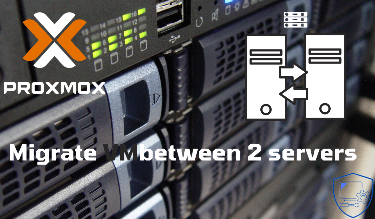 Proxmox: migrate a virtual machine into two servers